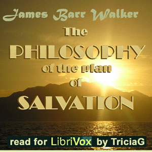 The Philosophy of the Plan of Salvation - James Barr WALKER Listen Free Audiobook MP3 📙 Free Audiobook Websites