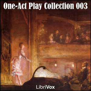 One-Act Play Collection 003 - Various Listen Free Audiobook MP3 📙 Free Audiobook Websites