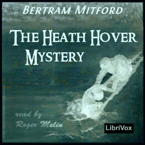 The Heath Hover Mystery - Bertram MITFORD Listen Free Audiobook MP3 📙 Free Audiobook Websites