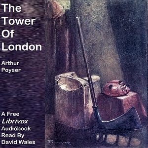The Tower Of London - Arthur POYSER Listen Free Audiobook MP3 📙 Free Audiobook Websites