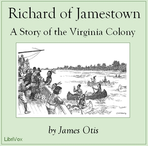 Richard of Jamestown: A Story of the Virginia Colony - James OTIS Listen Free Audiobook MP3 📙 Free Audiobook Websites