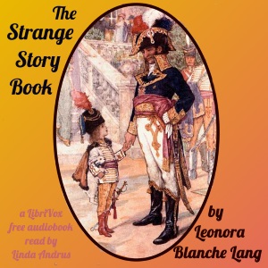 The Strange Story Book (version 2) - Leonora Blanche LANG Listen Free Audiobook MP3 📙 Free Audiobook Websites