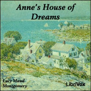 Anne's House of Dreams (version 3) (dramatic reading) - Lucy Maud Montgomery Listen Free Audiobook MP3 📙 Free Audiobook Websites