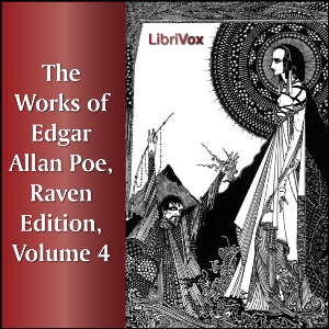 The Works of Edgar Allan Poe, Raven Edition, Volume 4 - Edgar Allan Poe Listen Free Audiobook MP3 📙 Free Audiobook Websites