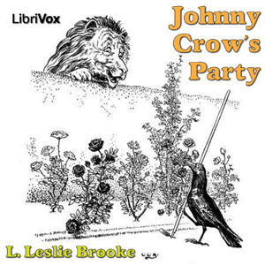 Johnny Crow’s Party - L. Leslie Brooke Listen Free Audiobook MP3 📙 Free Audiobook Websites