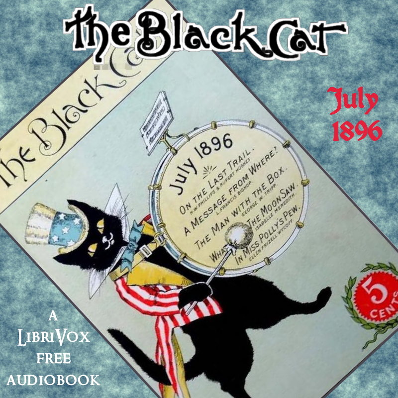 The Black Cat Vol. 01 No. 10 July 1896 - Various Listen Free Audiobook MP3 📙 Free Audiobook Websites