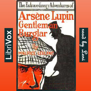 The Extraordinary Adventures of Arsène Lupin, Gentleman-Burglar (version 2) - Maurice Leblanc Listen Free Audiobook MP3 📙 Free Audiobook Websites