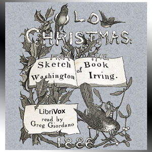 Old Christmas: From the Sketch Book of Washington Irving - Washington Irving Listen Free Audiobook MP3 📙 Free Audiobook Websites