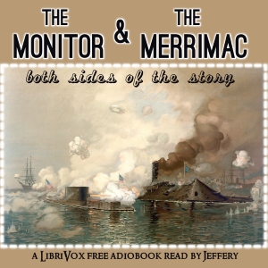 The Monitor and the Merrimac: Both sides of the story - Undefined Listen Free Audiobook MP3 📙 Free Audiobook Websites