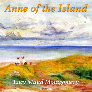 Anne of the Island - Lucy Maud Montgomery Listen Free Audiobook MP3 📙 Free Audiobook Websites