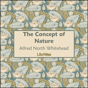 The Concept of Nature - Alfred North WHITEHEAD Listen Free Audiobook MP3 📙 Free Audiobook Websites