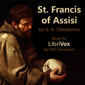 St. Francis of Assisi - G. K. Chesterton Listen Free Audiobook MP3 📙 Free Audiobook Websites