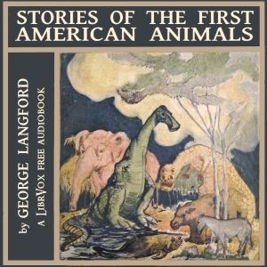 Stories of the First American Animals - George LANGFORD Listen Free Audiobook MP3 📙 Free Audiobook Websites