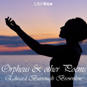 Orpheus and Other Poems - Edward Burrough BROWNLOW Listen Free Audiobook MP3 📙 Free Audiobook Websites