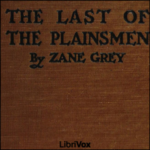 The Last of the Plainsmen - Zane Grey Listen Free Audiobook MP3 📙 Free Audiobook Websites