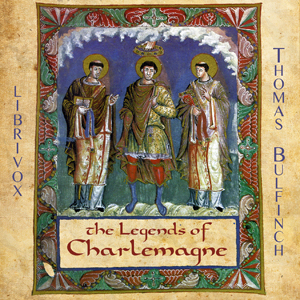 The Legends of Charlemagne - Thomas BULFINCH Listen Free Audiobook MP3 📙 Free Audiobook Websites