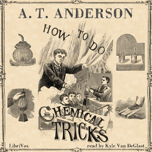 How to Do Chemical Tricks - A. T. ANDERSON Listen Free Audiobook MP3 📙 Free Audiobook Websites