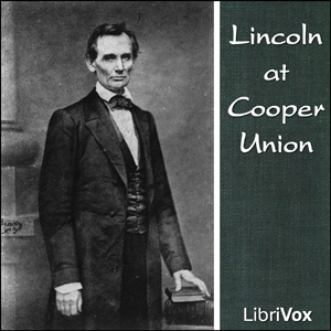 Lincoln at Cooper Union - Abraham Lincoln Listen Free Audiobook MP3 📙 Free Audiobook Websites