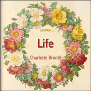 Life (Bronte Version) - Charlotte Brontë Listen Free Audiobook MP3 📙 Free Audiobook Websites