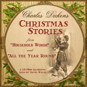 Christmas Stories From 'Household Words' And 'All The Year Round' - Charles Dickens Listen Free Audiobook MP3 📙 Free Audiobook Websites