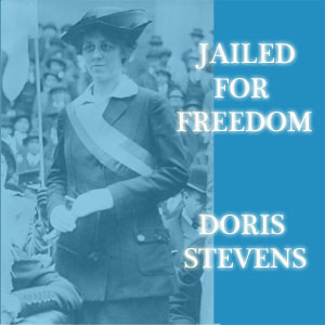 Jailed For Freedom - Doris STEVENS Listen Free Audiobook MP3 📙 Free Audiobook Websites