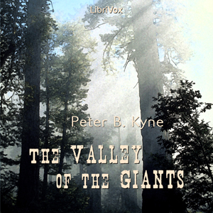 The Valley of the Giants - Peter B. KYNE Listen Free Audiobook MP3 📙 Free Audiobook Websites