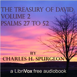 The Treasury of David, Vol. 2 (Abridged) - Charles H. Spurgeon Listen Free Audiobook MP3 📙 Free Audiobook Websites