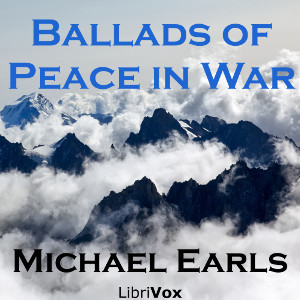 Ballads of Peace in War - Michael  Earls Listen Free Audiobook MP3 📙 Free Audiobook Websites