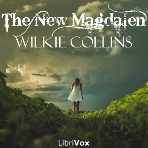 The New Magdalen - Wilkie Collins Listen Free Audiobook MP3 📙 Free Audiobook Websites
