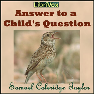 Answer to a Child's Question - Samuel Taylor Coleridge Listen Free Audiobook MP3 📙 Free Audiobook Websites