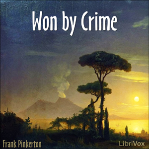 Won by Crime - A. Frank PINKERTON Listen Free Audiobook MP3 📙 Free Audiobook Websites