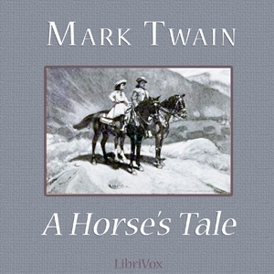 A Horse's Tale - Mark Twain Listen Free Audiobook MP3 📙 Free Audiobook Websites