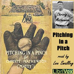 Pitching in a Pinch - Christy MATHEWSON Listen Free Audiobook MP3 📙 Free Audiobook Websites