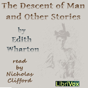 The Descent of Man and Other Stories - Edith Wharton Listen Free Audiobook MP3 📙 Free Audiobook Websites