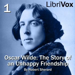 Oscar Wilde: The Story of an Unhappy Friendship - Robert SHERARD Listen Free Audiobook MP3 📙 Free Audiobook Websites