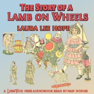 The Story of a Lamb on Wheels - Laura Lee Hope Listen Free Audiobook MP3 📙 Free Audiobook Websites