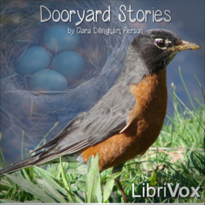 Dooryard Stories - Clara Dillingham Pierson Listen Free Audiobook MP3 📙 Free Audiobook Websites