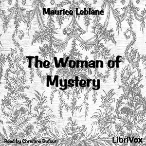 The Woman of Mystery - Maurice Leblanc Listen Free Audiobook MP3 📙 Free Audiobook Websites