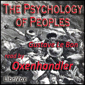 The Psychology of Peoples: Its Influence on Their Evolution - Gustave LE BON Listen Free Audiobook MP3 📙 Free Audiobook Websites