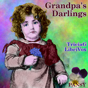 Grandpa's Darlings - Pansy Listen Free Audiobook MP3 📙 Free Audiobook Websites