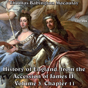 The History of England, from the Accession of James II - (Volume 3, Chapter 11) - Thomas Babington Macaulay Listen Free Audiobook MP3 📙 Free Audiobook Websites