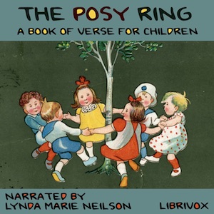 The Posy Ring: A Book of Verse for Children - Various Listen Free Audiobook MP3 📙 Free Audiobook Websites