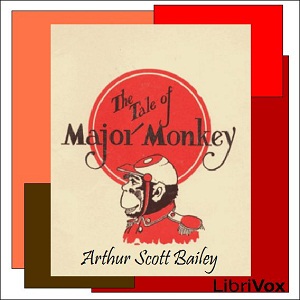 The Tale of Major Monkey - Arthur Scott Bailey Listen Free Audiobook MP3 📙 Free Audiobook Websites