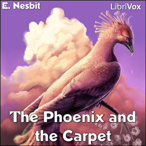 The Phoenix and the Carpet - E. Nesbit Listen Free Audiobook MP3 📙 Free Audiobook Websites