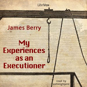 My Experiences as an Executioner - James BERRY Listen Free Audiobook MP3 📙 Free Audiobook Websites