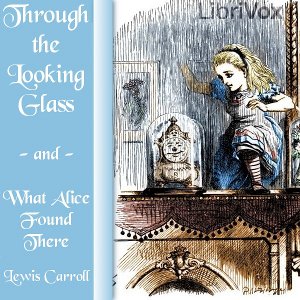 Through the Looking-Glass (version 5 dramatic reading) - Lewis Carroll Listen Free Audiobook MP3 📙 Free Audiobook Websites