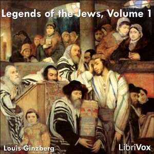 The Legends of the Jews, Volume 1 - Louis GINZBERG Listen Free Audiobook MP3 📙 Free Audiobook Websites