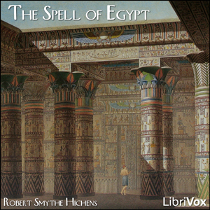 The Spell of Egypt - Robert Smythe HICHENS Listen Free Audiobook MP3 📙 Free Audiobook Websites