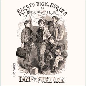 Fame and Fortune - Horatio Alger, Jr. Listen Free Audiobook MP3 📙 Free Audiobook Websites