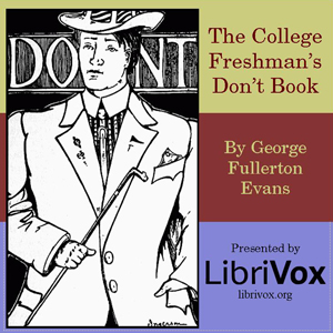 The College Freshman's Don't Book - George Fullerton EVANS Listen Free Audiobook MP3 📙 Free Audiobook Websites